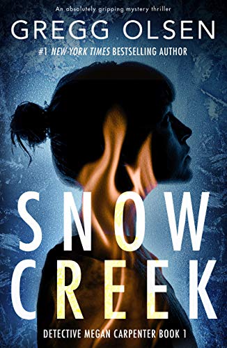 Snow Creek (Detective Megan Carpenter Book 1)